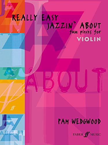 Imagen de archivo de Really Easy Jazzin' About: Fun Pieces for Violin (Violin and Piano) a la venta por WorldofBooks