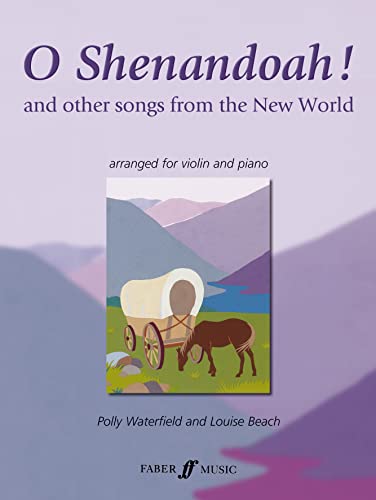 9780571522248: O Shenandoah!: And Other Songs from the New World (Faber Edition)