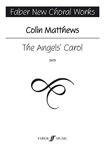 9780571523108: The Angel's Carol: SATB, a cappella, Choral Octavo (Faber Edition: Faber New Choral Works)