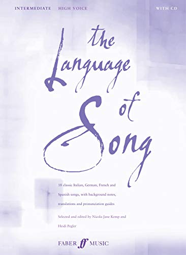 Imagen de archivo de The Language of Song -- Intermediate: High Voice, Book & CD (Faber Edition) a la venta por Idaho Youth Ranch Books