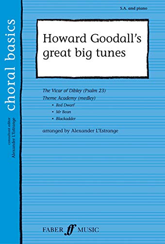 Stock image for Howard Goodall's Great Big Tunes (Faber Edition: Choral Basics) for sale by Ergodebooks