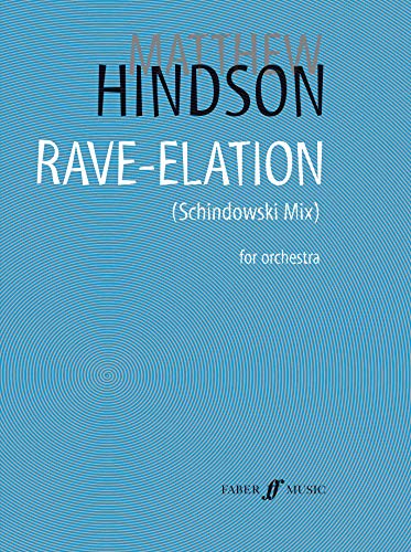 9780571523788: Rave-Elation: The Schindowski Mix, Full Score (Faber Edition)