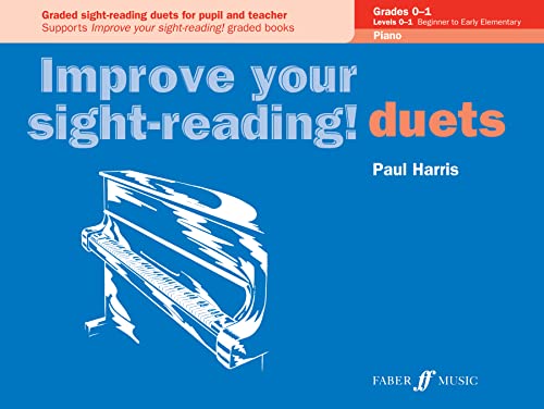 Improve Your Sight-reading! Piano Duet, Grade 0-1: Graded Sight-reading Duets for Pupil and Teacher (Faber Edition: Improve Your Sight-Reading) (9780571524051) by Harris, Paul