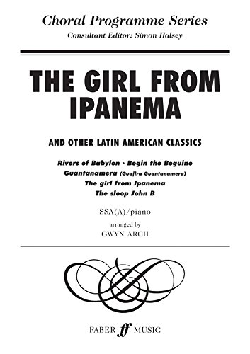 Imagen de archivo de Girl from Ipanema and Others.: SSA Accompanied (Choral Programme Series): and other Latin -American Classics a la venta por Reuseabook