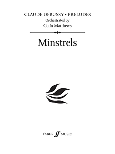 Minstrels (Faber Edition: Claude Debussy - Preludes) (9780571524341) by [???]