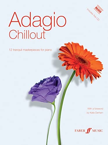 Beispielbild fr Adagio Chillout (Faber Edition: Chill with): 12 Tranquil Masterpieces for Piano zum Verkauf von WorldofBooks