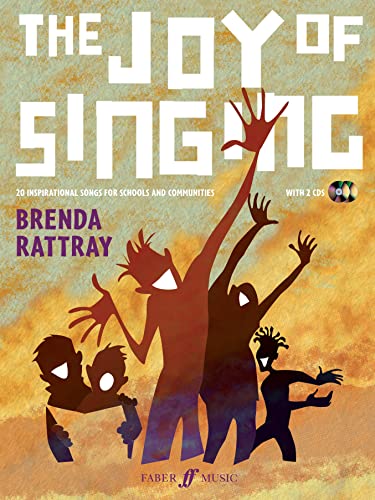 The Joy of Singing: 20 Inspirational Songs for Schools and Communities, Book & 2 CDs (Faber Edition) (9780571524396) by Rattray, Brenda