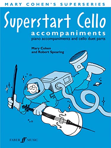 Imagen de archivo de Superstart Cello Accompaniments (Piano and Cello Duets Parts): Piano Acc. & Cello Duet, Instrumental Parts a la venta por WorldofBooks