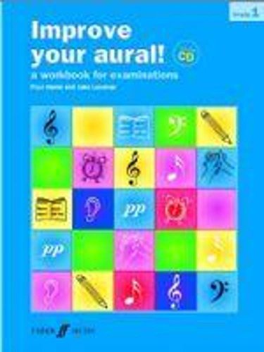 Improve Your Aural! Grade 1: A Workbook for Examinations, Book & CD (Faber Edition: Improve Your Aural!) (9780571524556) by Harris, Paul