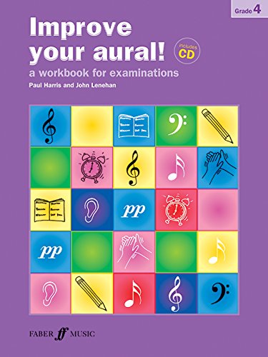 Improve Your Aural! Grade 4: A Workbook for Examinations, Book & CD (Faber Edition: Improve Your Aural!) (9780571524587) by Harris, Paul