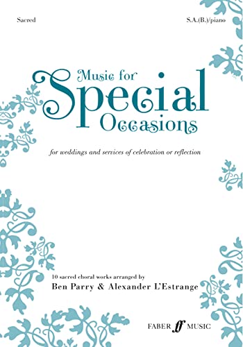 Stock image for Music for Special Occasions: (sacred) SAB: 10 Sacred Choral Works for Weddings and Services of Celebration or Reflection (Faber Edition: Music for Special Occasions) for sale by WorldofBooks