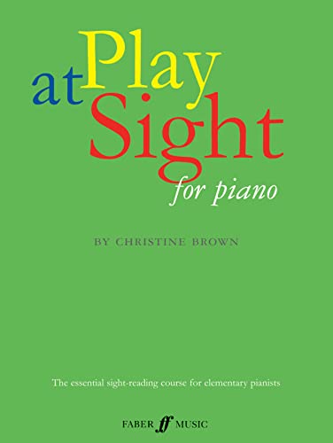 Beispielbild fr Play at Sight: (Piano): The Renowned Sight-Reading Course for Elementary Pianists (Faber Edition) zum Verkauf von WorldofBooks
