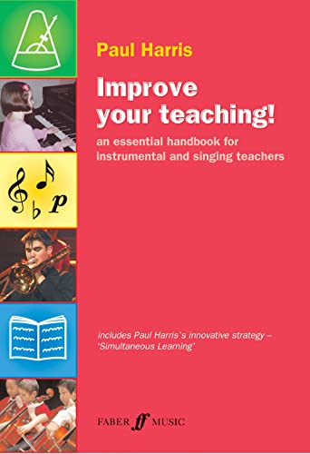 Beispielbild fr Improve Your Teaching!: An Essential Handbook for Instrumental and Singing Teachers (Faber Edition: Improve Your Teaching) zum Verkauf von WorldofBooks