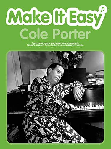 Beispielbild fr Make it Easy: Cole Porter (Piano/Voice/Guitar): Twenty Classic Songs in Easy-to-play Piano Arrangements. Complete Songs, with Lyrics, Chord Symbols and Suggested Fingerings zum Verkauf von Books Unplugged