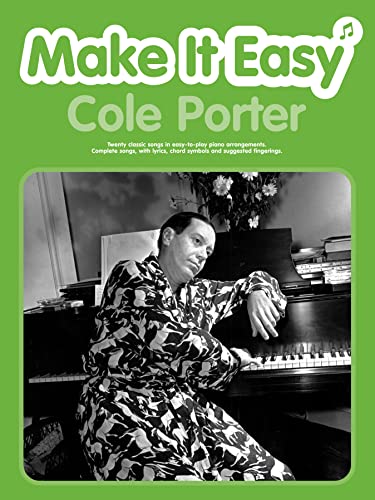 Make It Easy : Twenty classic songs in easy-to-play piano arrangements. Complete songs with lyrics - Cole Porter