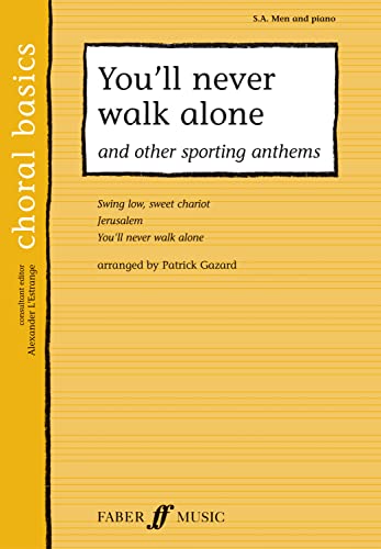 9780571526192: You'll Never Walk Alone: And Other Sporting Anthems (Faber Edition: Choral Basics)
