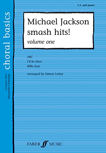 9780571526246: Michael Jackson Smash Hits! Vol 1: Abc-i'll Be There-billie Jean: S. A. and Piano (Choral Basics Series)