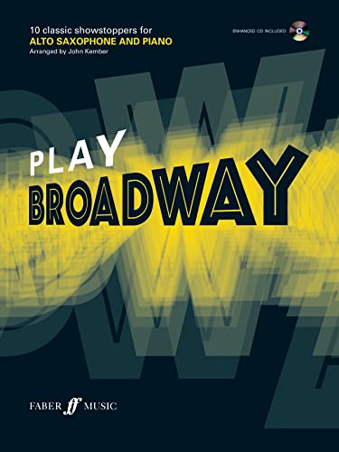 Beispielbild fr Play Broadway: Alto Saxophone zum Verkauf von medimops