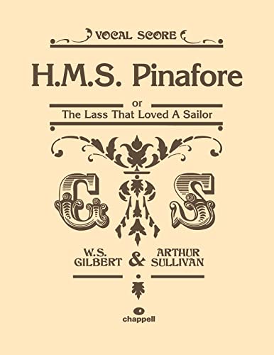 Beispielbild fr HMS Pinafore (Vocal Score): Or the Lass That Loved a Sailor: Or the Lass That Loved a Sailor, Vocal Score (Faber Edition) zum Verkauf von Monster Bookshop