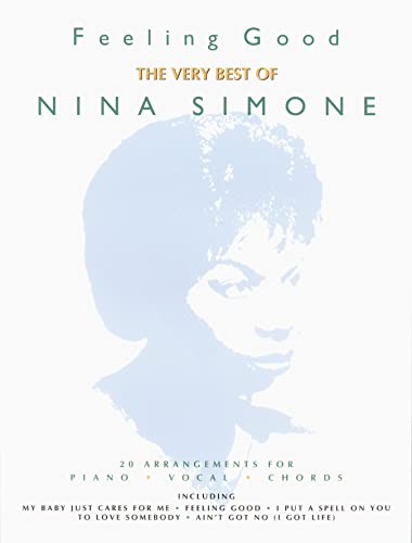 Stock image for Feeling Good: The Very Best of Nina Simone: (20 Arrangements for piano/vocal/guitar) for sale by Magers and Quinn Booksellers