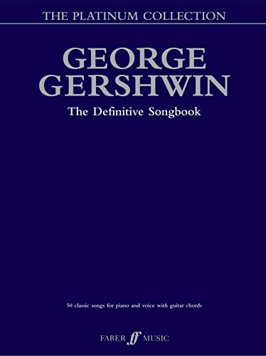 Beispielbild fr The George Gershwin Platinum Collection: (Piano/ Vocal/ Guitar): The Definitive Songbook (The Platinum Collection) zum Verkauf von WorldofBooks