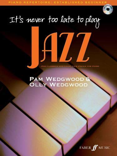 9780571527144: It's Never Too Late to Play Jazz (Piano) (With Free Audio CD) [It's Never Too Late]