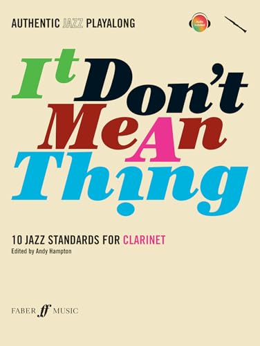 9780571527397: It Don't Mean A Thing (Clarinet): 10 Jazz Standards - Authentic Jazz Playalong