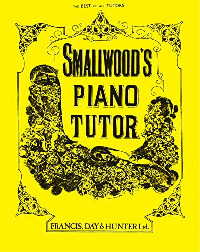 Beispielbild fr Smallwood's Piano Tutor: The Best of All Tutors (Faber Edition) zum Verkauf von WorldofBooks