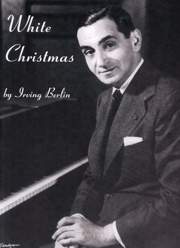 White Christmas: Piano, Voice, Guitar (9780571527700) by Irving Berlin