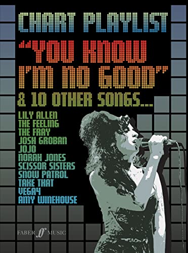 9780571529322: Chart Playlist: You Know I'm No Good: (Piano/ Vocal/ Guitar): "You Know I'm No Good" and 10 Other Songs (Pvg Songbook)