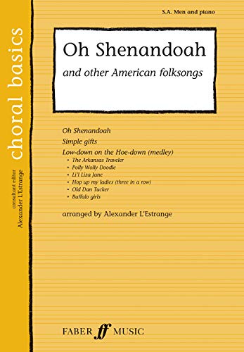 Oh Shenandoah and Other American Folksongs (Faber Edition: Choral Basics) (9780571529353) by [???]