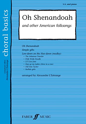 Oh Shenandoah and Other American Folksongs (Faber Edition: Choral Basics) (9780571529360) by [???]