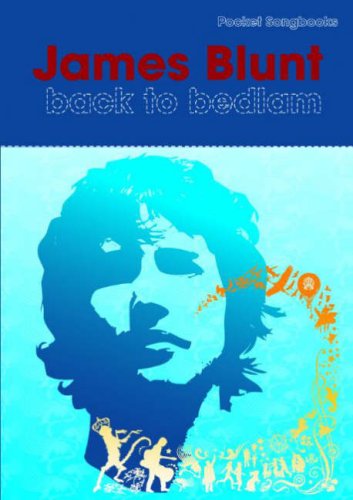 Pocket Songbook: Back to Bedlam (9780571529452) by Blunt, James