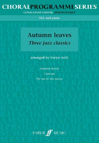 Imagen de archivo de Autumn Leaves: (SSA) (Choral Programme Series) a la venta por Revaluation Books