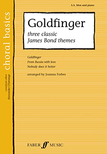 9780571529810: Goldfinger: Three Classic James Bond Themes (Choral Basics Series)