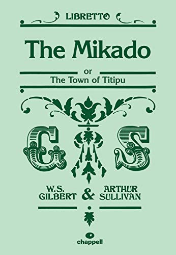 Beispielbild fr The Mikado (Libretto: The Town of Titipu zum Verkauf von WorldofBooks