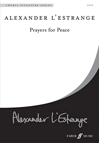 Prayers for Peace: SATB (Faber Edition: Faber New Choral Works) (9780571532292) by [???]
