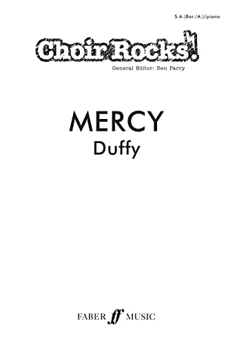 Mercy (Upper Voices) [Choir Rocks!] (9780571533657) by Duffy; Ben Parry