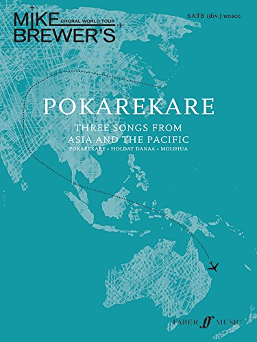 Imagen de archivo de Pokarekare: Three Songs from Asia (Mike Brewers Choral World Tour) a la venta por Reuseabook