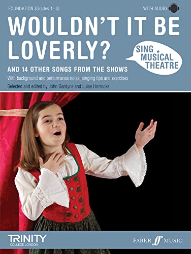 Stock image for Sing Musical Theatre: Wouldn't it be Loverly? for sale by AwesomeBooks