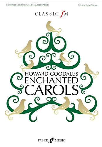 Stock image for Howard Goodall's Enchanted Carols (Upper Voice Choir with Piano or Organ) for sale by WorldofBooks