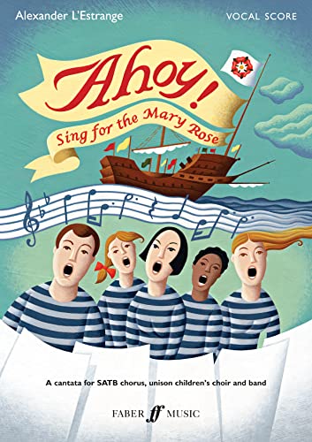 Beispielbild fr Ahoy! Sing for the Mary Rose (Vocal Score) (Alexander L'Estrange Community Works) zum Verkauf von WorldofBooks