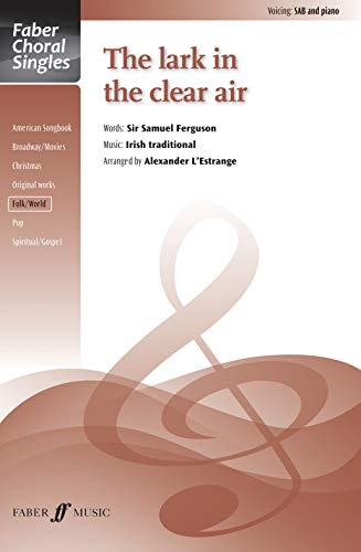 The Lark in the Clear Air: SAB, Choral Octavo (Faber Choral Singles) (9780571537976) by [???]
