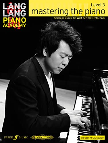 9780571538935: Mastering the Piano Level 3 German Edition (Lang Lang Piano Academy)