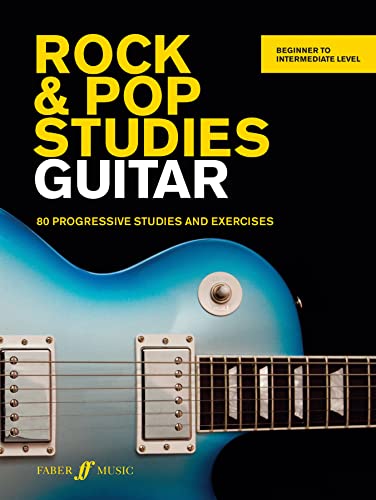 Stock image for Rock & Pop Studies Guitar: 80 Progressive Studies and Exercises (Faber Edition) for sale by Magers and Quinn Booksellers