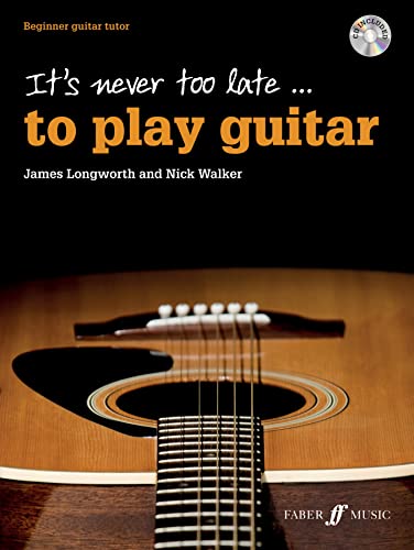 Beispielbild fr It's Never Too Late to Play Guitar (with Free Audio CD) zum Verkauf von Monster Bookshop