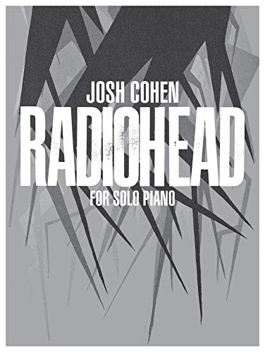 Beispielbild fr Josh Cohen: Radiohead for Solo Piano zum Verkauf von Blackwell's