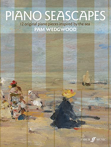 Imagen de archivo de Piano Seascapes: 12 Original Piano Pieces Inspired By the Sea (Faber Edition) a la venta por Magers and Quinn Booksellers