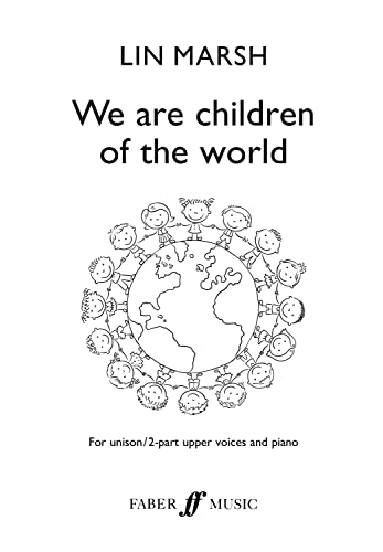 9780571541089: We are children of the world: For Unison/2-Part Upper Voices and Piano