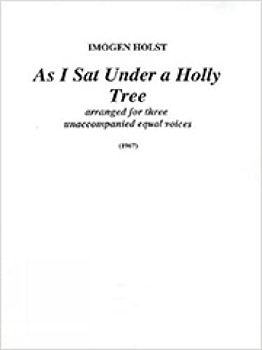 Beispielbild fr As I Sat Under a Holly Tree (Choral Octavo) (Faber Edition) zum Verkauf von Ergodebooks